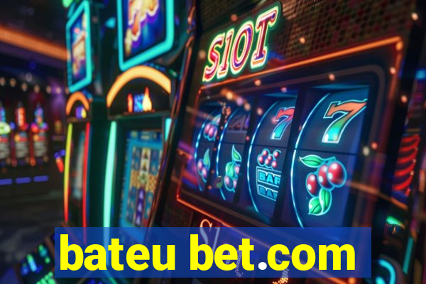 bateu bet.com